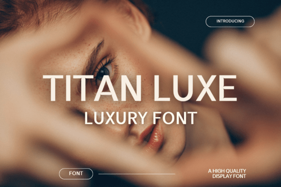 Titan Luxe Font Review: Elevating Handmade Branding